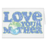 Love Your Mother Earth Greeting Card