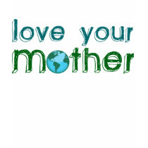 Love Your Mother t-shirts