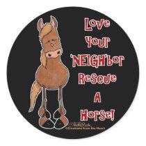 Love your 'NEIGH'bor Horse Rescue stickers by creationhrt Love your 'NEIGH'bor Horse Rescue stickers