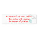Loved and Lost bumper stickers