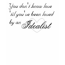 Loved by an Idealist: infp t-shirts by Legna105 Loved by an Idealist: infp t-shirts