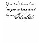 Loved by an Idealist: infp t-shirts