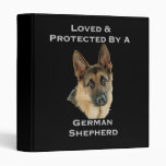 Loved & Protected By A German Shepherd Vinyl Binders