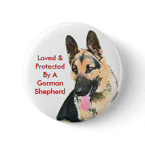Loved & Protected By A German Shepherd Button