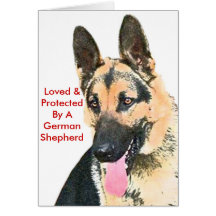 Loved & Protected By A German Shepherd Cards