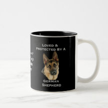 Loved & Protected By A German Shepherd Coffee Mug