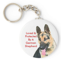 Loved & Protected By A German Shepherd Keychain