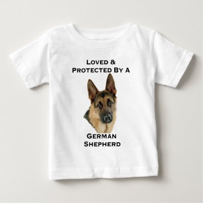 Loved & Protected By A German Shepherd T-shirts