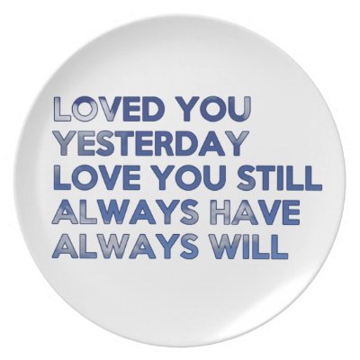 Loved You Yesterday Always Have Always Will Party Plates