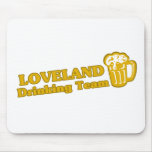 Loveland Drinking Team tee shirts Mousepads