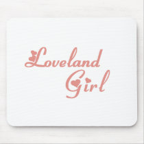 Loveland Girl tee shirts Mouse Pad