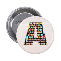 Lovely Name Initial A AA AAA n Let the World KNOW Pinback Buttons