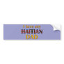 lovemyhaitiandad001 bumper sticker