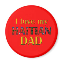 lovemyhaitiandad001 refrigerator magnets