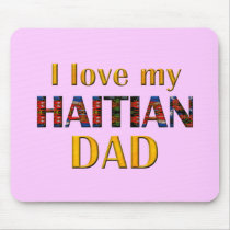 lovemyhaitiandad001 mousepad