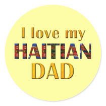 lovemyhaitiandad001 round stickers