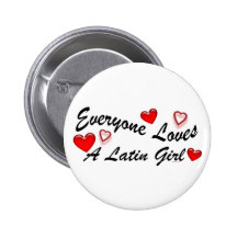 Loves Latin Girl Button