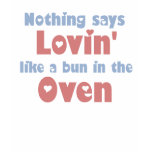 Lovin' Bun in the Oven t-shirt
