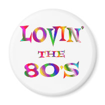 Lovin the 80s fridge magnet