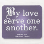 Loving Service Galatians 5-13 Mousepad