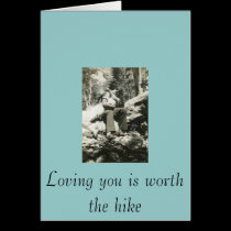 Loving you is worth the hike valentines day card