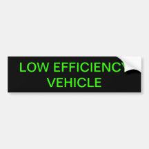 LOW EFFICIENCY VEHICLE BUMPER STICKER