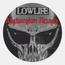 Lowlife - Abduction Ready Sticker.