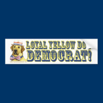 Loyal Yellow Dog Democrat! bumper stickers