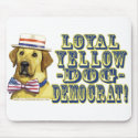 Loyal Yellow Dog Democrat  Mousepad 