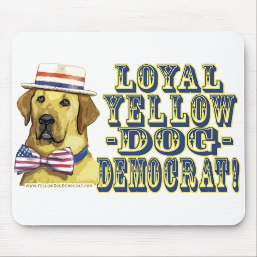 Loyal Yellow Dog Democrat Mousepad Zazzle