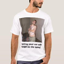 luc tee, Washing your car will NEVER be the same! t-shirts