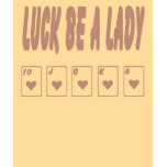 Luck Be A Lady Scoop Neck Lady's Shirt