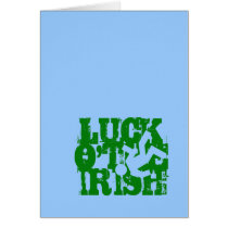 Luck O' The Irish Greeting Card
