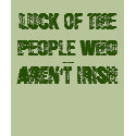 Luck of the People who aren't Irish t-shirts by Duck_and_Punch Luck of the People who aren't Irish t-shirts
