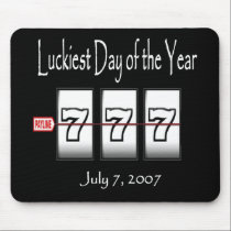 Luckiest Day of the Year 777 Mousepad