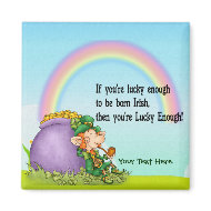 Lucky Enough Leprechaun - Customize magnet