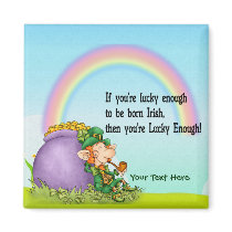 Lucky Enough Leprechaun - Customize magnets
