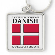 Lucky Enough To Be Danish Keychain