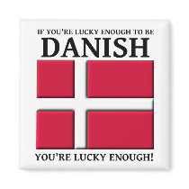 Lucky Enough To Be Danish Magnet