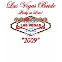 Lucky in Love - Las Vegas Bride 2009 t-shirts by arrivelasvegas Lucky in Love - Las Vegas Bride 2009 t-shirts