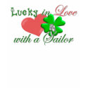 Lucky in Love Sailor t-shirts by SimplyTheBestDesigns Lucky in Love Sailor t-shirts