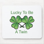 Lucky To Be A Twin Mouse Mat