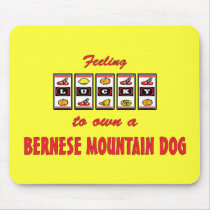 Lucky to Own a Bernese Mountain Dog Fun Dog Design Mouse Pads