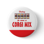 Lucky to Own a Corgi Mix Fun Dog Design Pinback Button