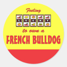 Lucky to Own a French Bulldog Fun Dog Design Round Sticker
