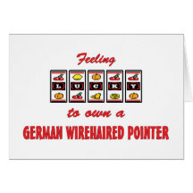 Lucky to Own a German Wirehaired Pointer Greeting Card