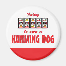 Lucky to Own a Kunming Dog Fun Dog Design Fridge Magnet