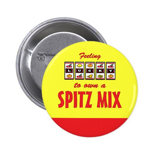 Lucky to Own a Spitz Mix Fun Dog Design Pinback Button