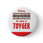Lucky to Own a Toyger Fun Cat Design buttons