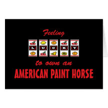 Lucky to Own an American Paint Horse Fun Design Greeting Card